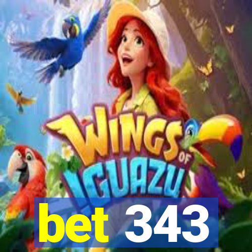 bet 343